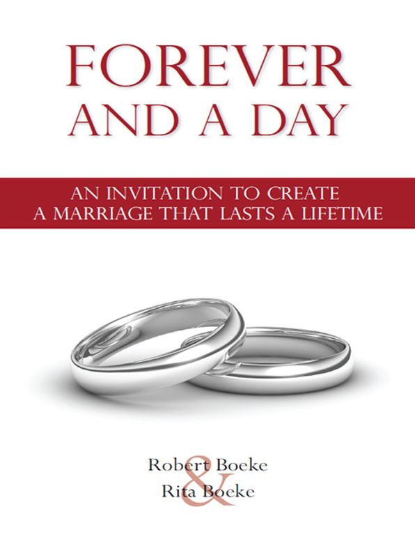 Forever and a Day: An Invitation to Create a Marriage that Lasts a Lifetime
