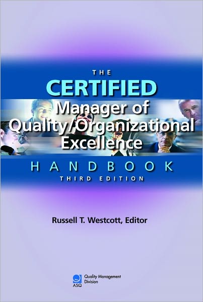 The Certified Manager of Quality / Organizational Excellence Handbook, Third Edition