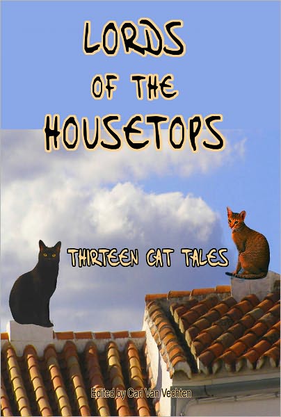 Lords of the Housetops: Thirteen Tales of Cats by Famous Authors