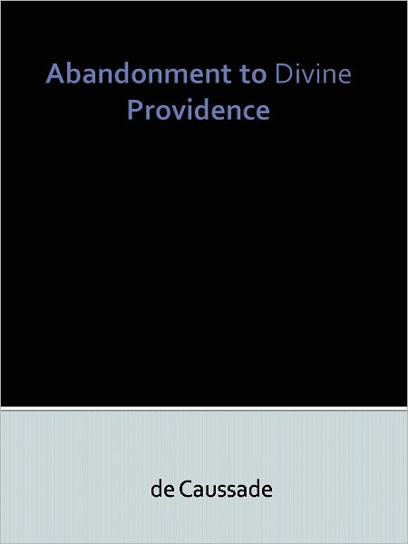 Abandonment to Divine Providence