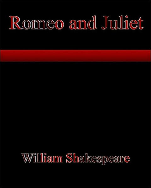 Romeo and Juliet By William Shakespeare