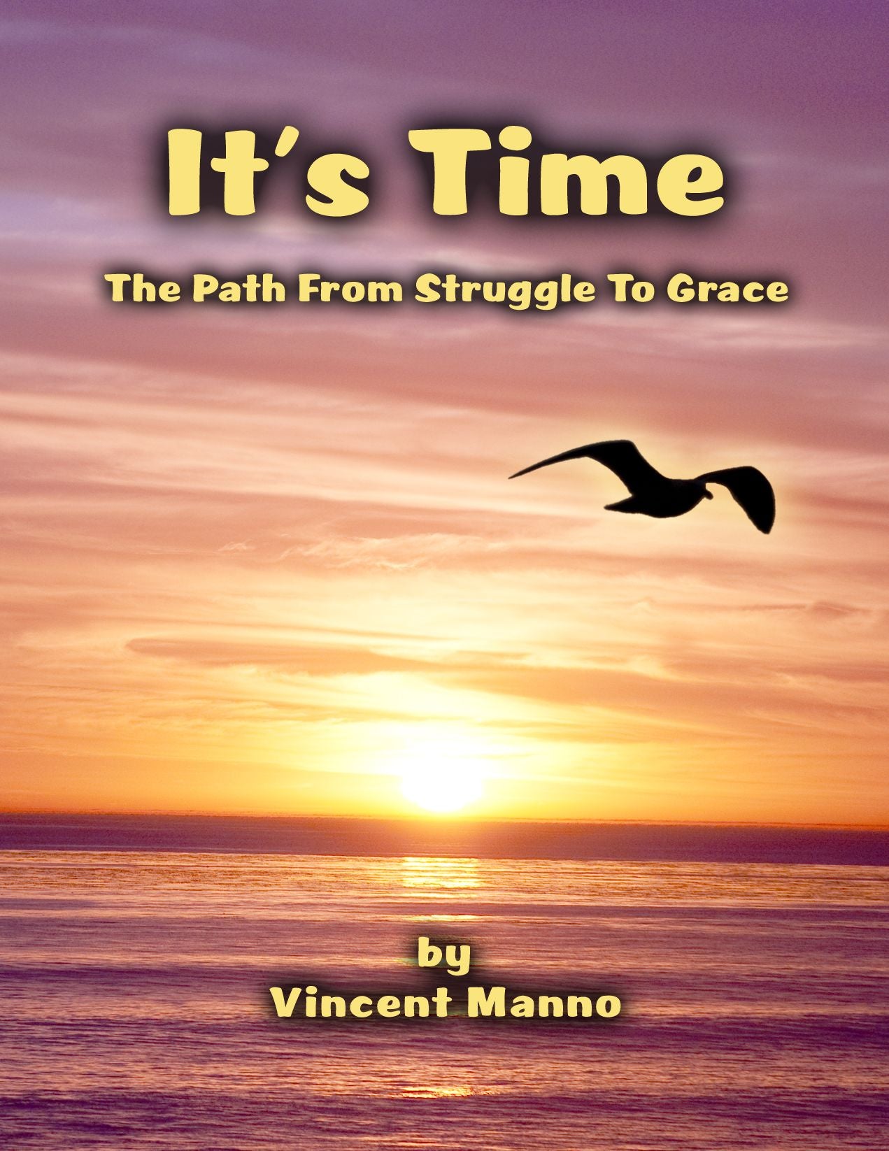 It’s Time - The Path From Struggle To Grace