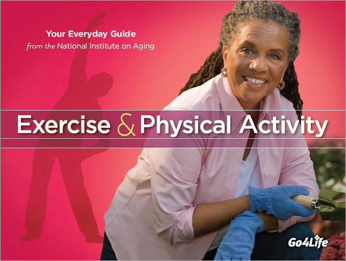 Exercise & Physical Activity: Your Everyday Guide from the National Institute on Aging