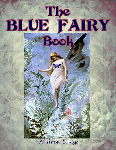 The Blue Fairy: With Lovely Original Woodcut Illustrations