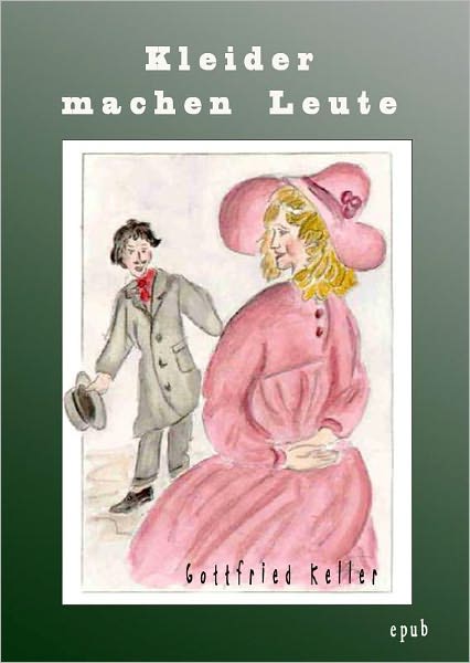Kleider machen Leute (Formatted & Optimized for Nook)