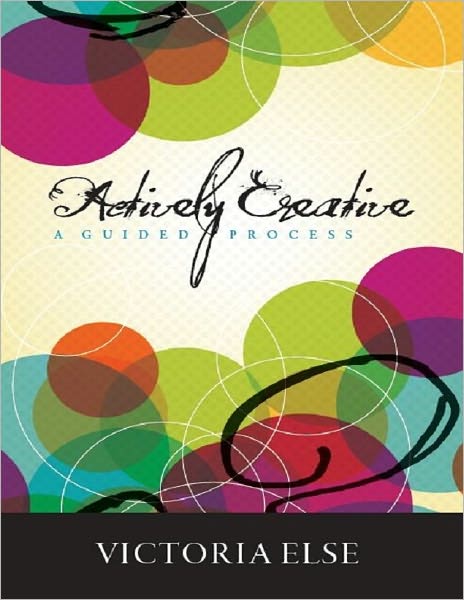 Actively Creative: A Guided Process