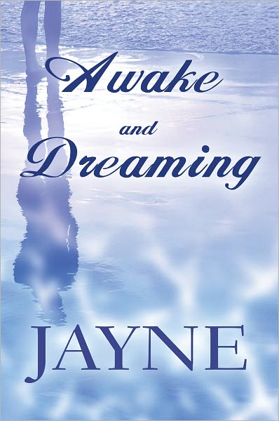 Awake and Dreaming