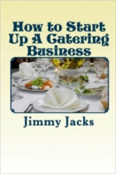 How to Start Up A Catering Business