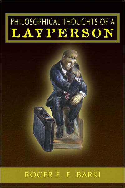 Philosophical Thoughts of a Layperson