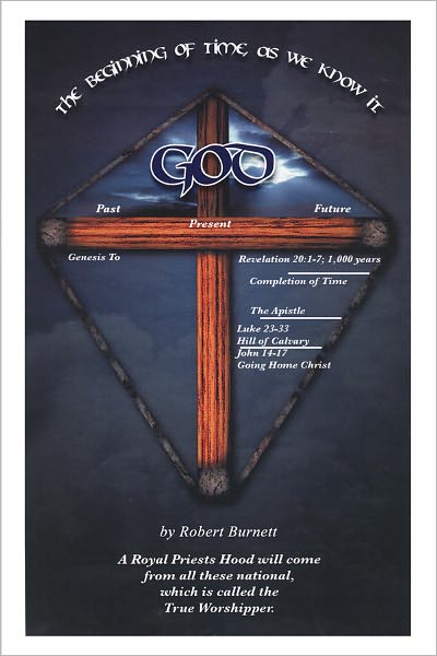The Beginning of Time As We Know It: GOD
