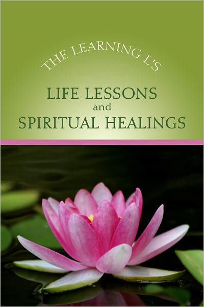 Life Lesson's and Spiritual Healings