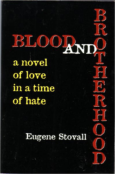 Blood And Brotherhood: A Novel Of Love In A Time Of Hate