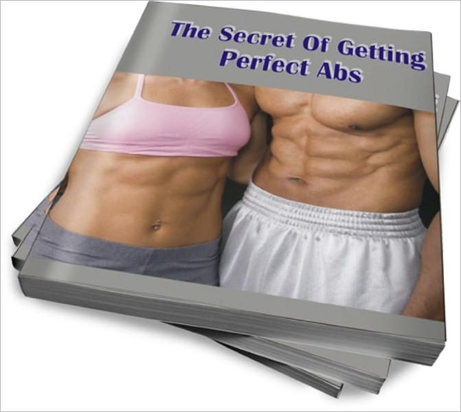 The Secret Of Getting Perfect Abs