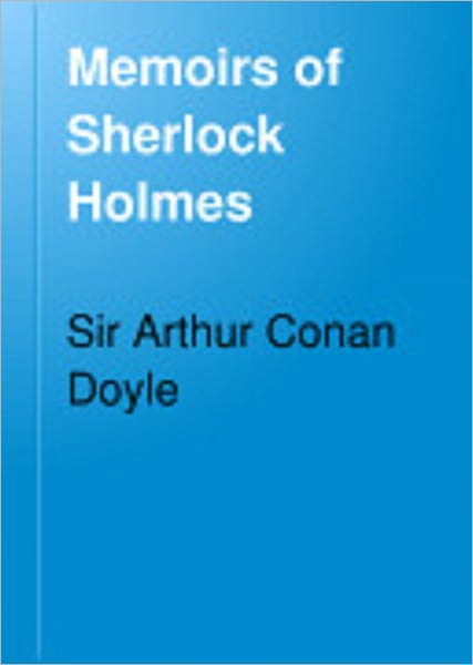The Memoirs of Sherlock Holmes