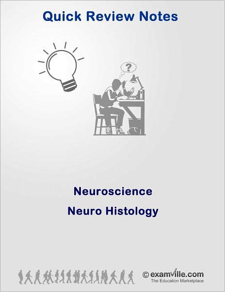 Quick Review Neuroscience: Neuro-Histology
