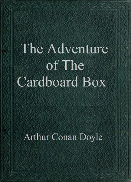 The Adventure of the Cardboard Box