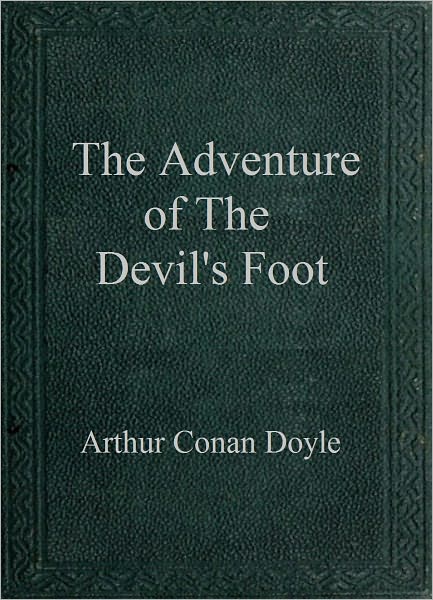 The Adventure of the Devil's Foot
