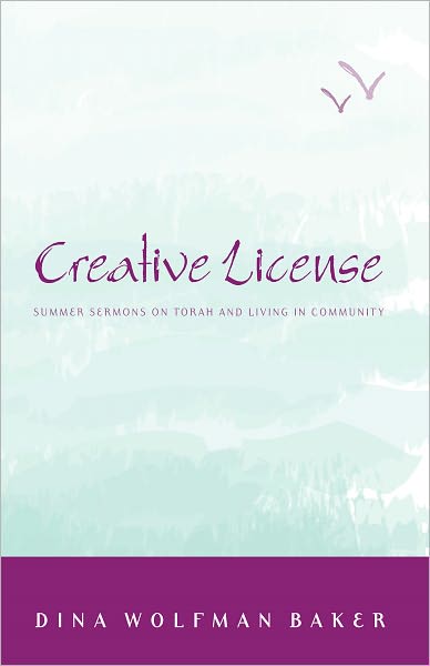 Creative License: Summer Sermons on Torah and Living in Community