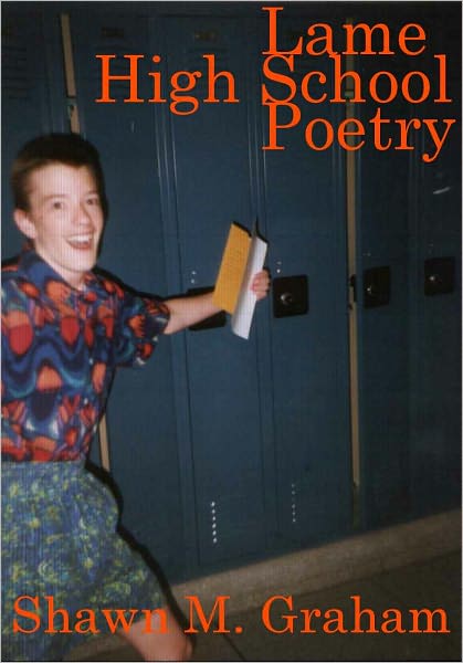 Lame High School Poetry