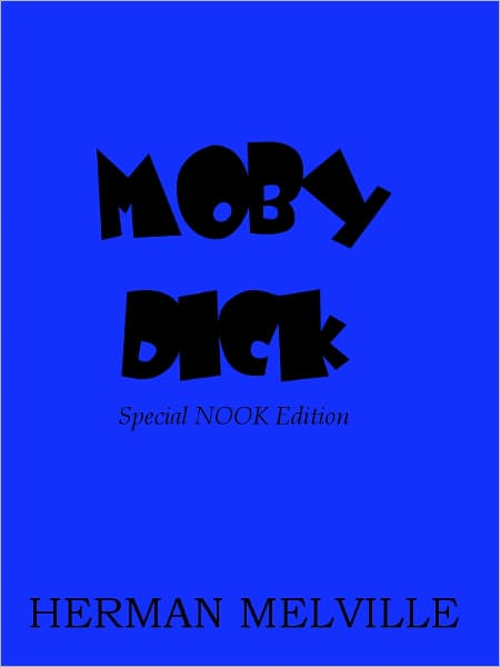 Moby Dick- Special NOOK Edition