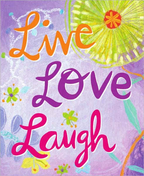 Live, Love, Laugh