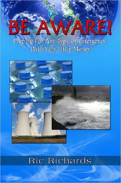 BE AWARE! PREPARE FOR ANY EMERGENCY WITH VERY LITTLE MONEY