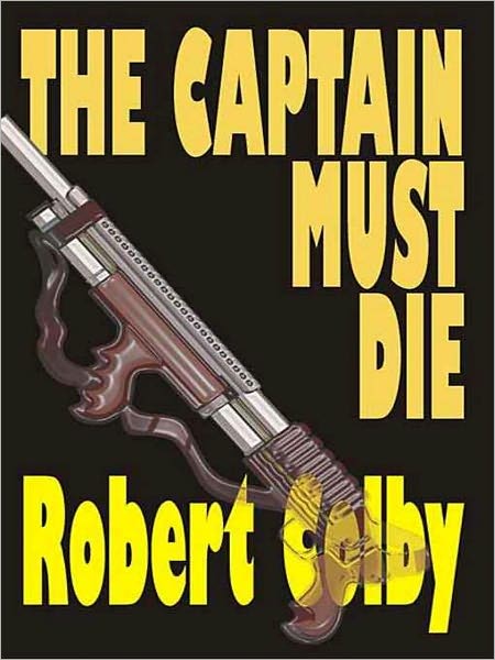 The Captain Must Die