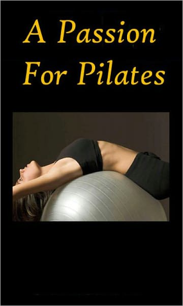 "A Passion For Pilates"