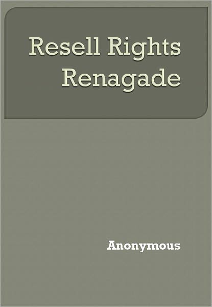 Resell Rights Renagade