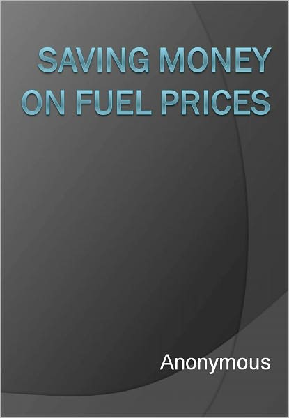 Saving Money on Fuel Prices