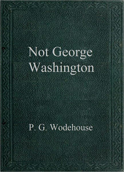 Not George Washington