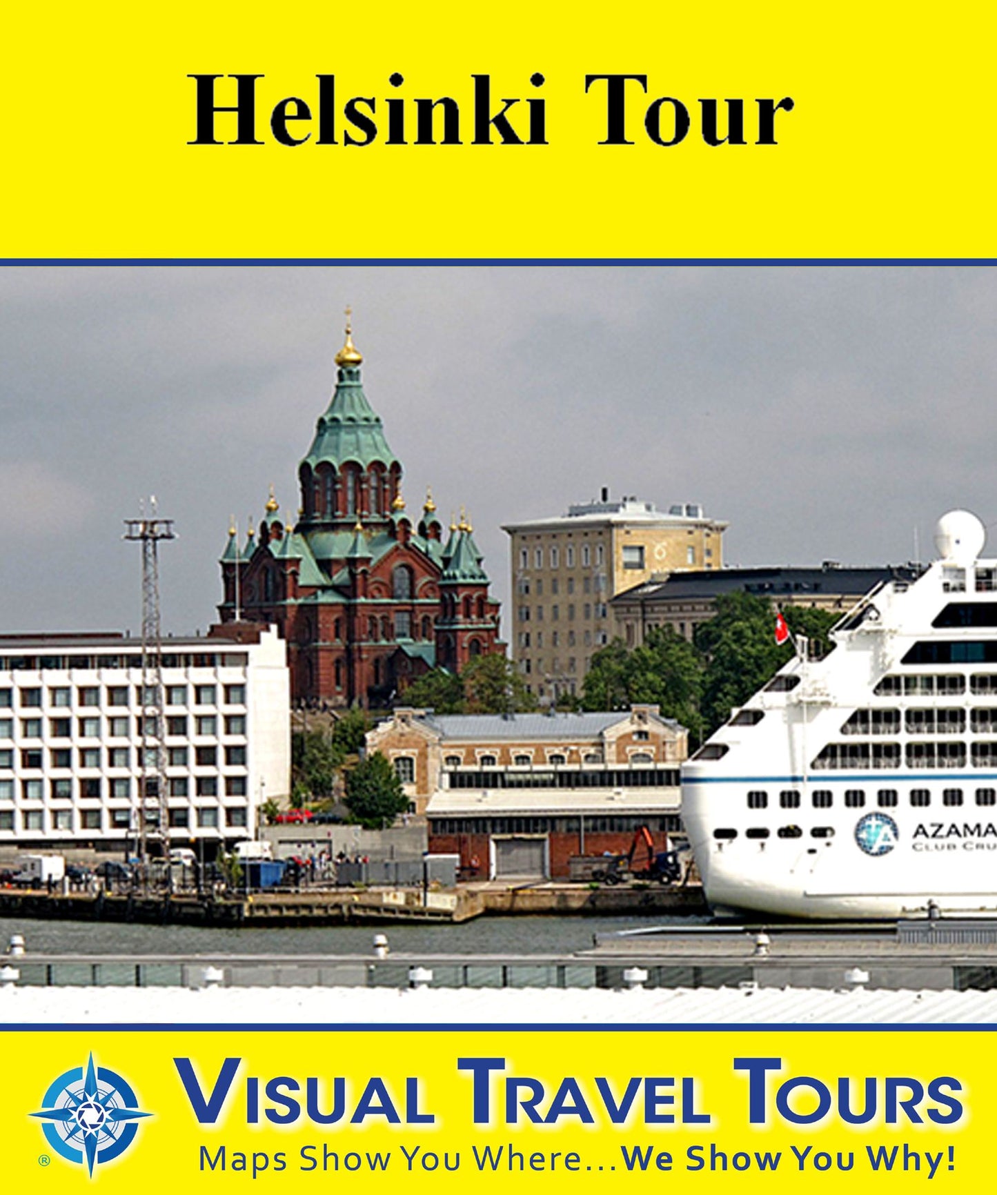 HELSINKI TOUR - A Self-guided Pictorial Walking Tour