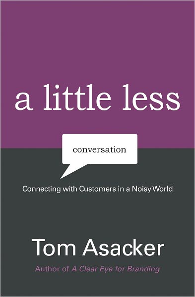 A Little Less  Conversation: Connecting with Customers in a Noisy World