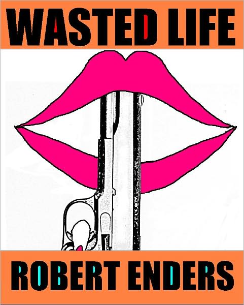 Wasted Life