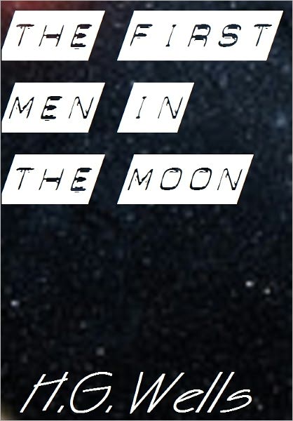 The First Men in the Moon