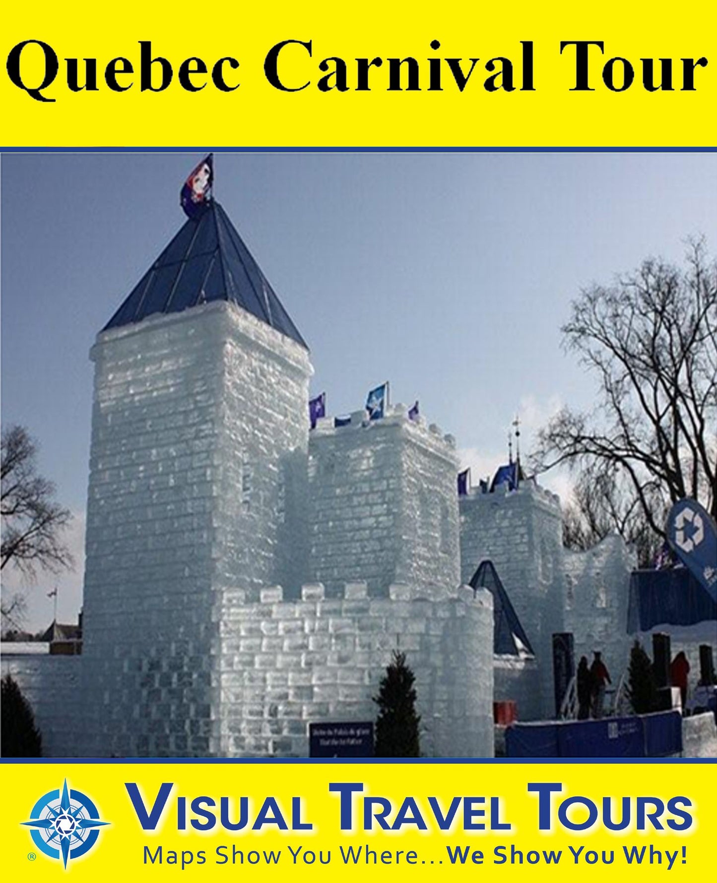 QUEBEC WINTER CARNIVAL TOUR- A Self-guided Pictorial Walking Tour