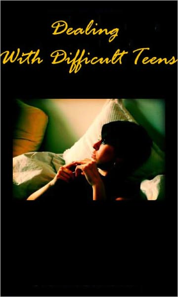 Dealing With Difficult Teens