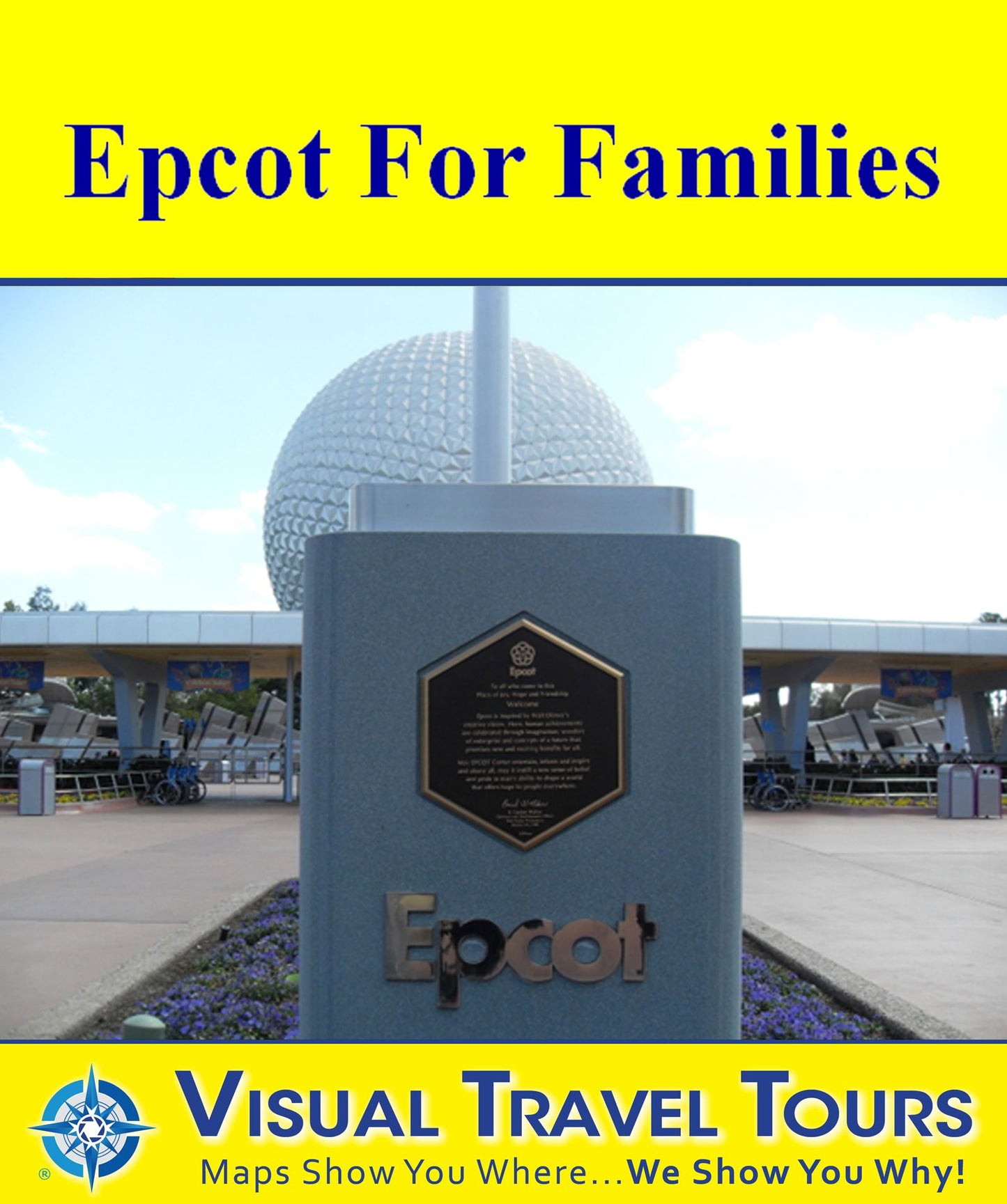 EPCOT TOUR FOR FAMILIES - A Self-guided Pictorial Walking Tour