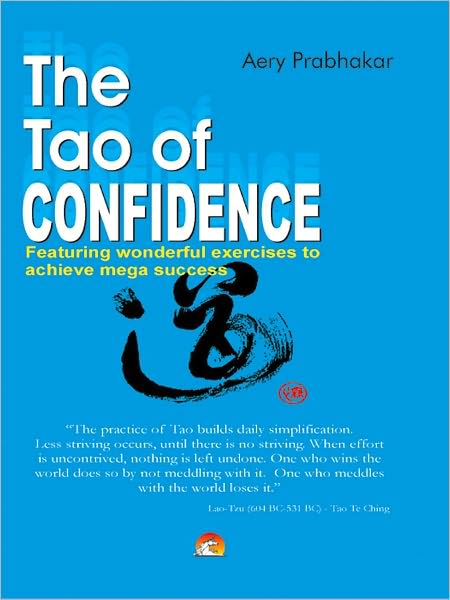 The Tao Of Confidence - Featuring Wonderful Exercises To Achieve