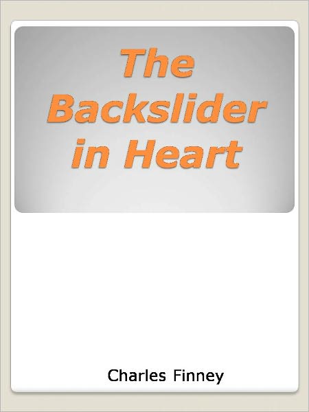 The Backslider in Heart,