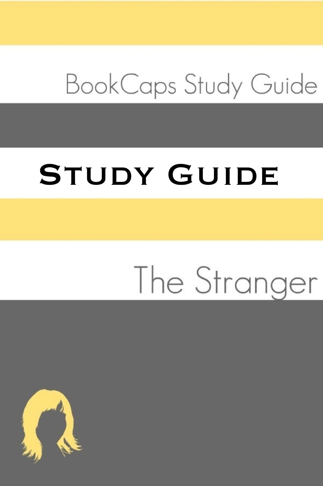 Study Guide: The Stranger (A BookCaps Study Guide)