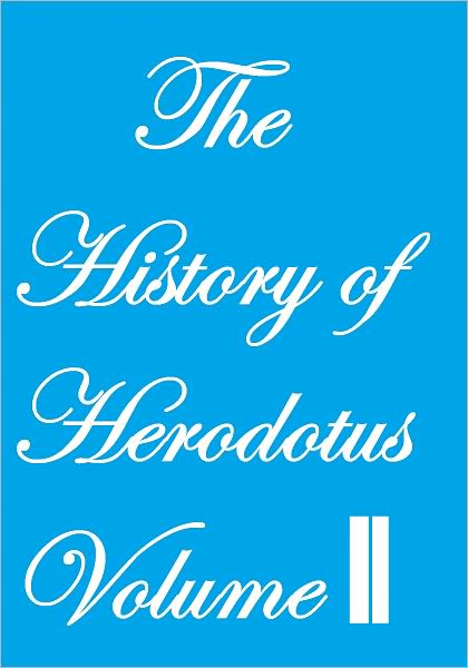 THE HISTORY OF HERODOTUS VOLUME II