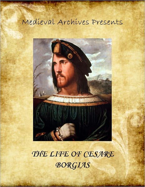 The Life of Cesare Borgia