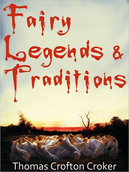 Fairy Legends And Traditions