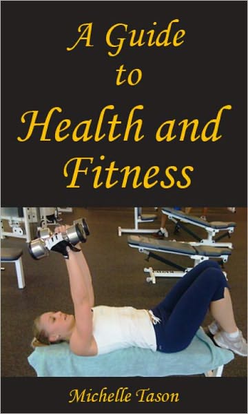 A Guide To Health and Fitness