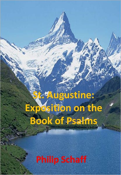 St. Augustine: Exposition on the Book of Psalms