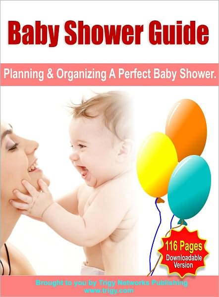 Baby Shower Guide: Planning And Organizing A Perfect Baby Shower