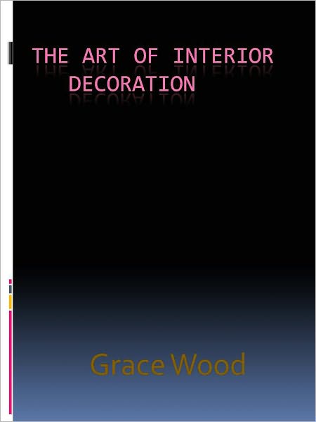 The Art of Interior Decoration