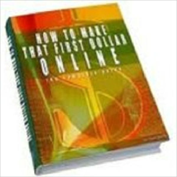 How To Make Your First Dollar Online - And It Won't Cost You A Penny...