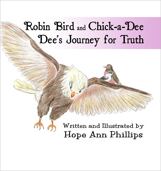 Robin Bird and Chick-a-Dee Dee’s Journey for Truth